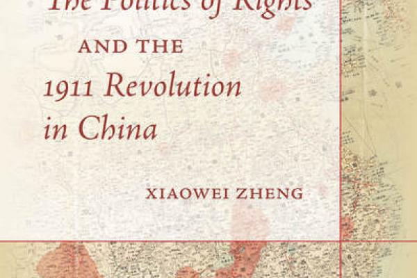 Politics of Rights and the 1911 Revolution in China Book Cover